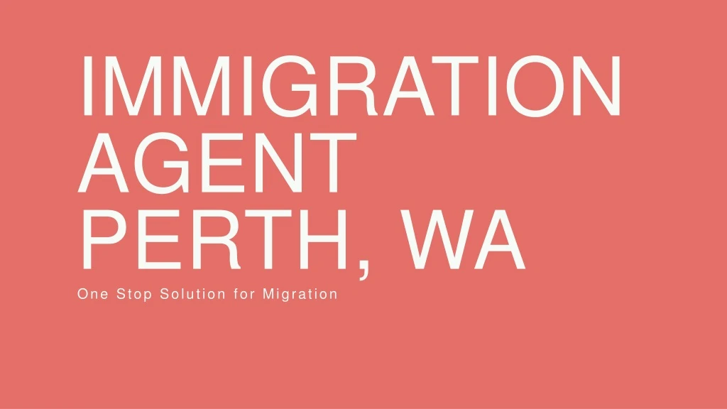 immigration agent perth wa one stop solution
