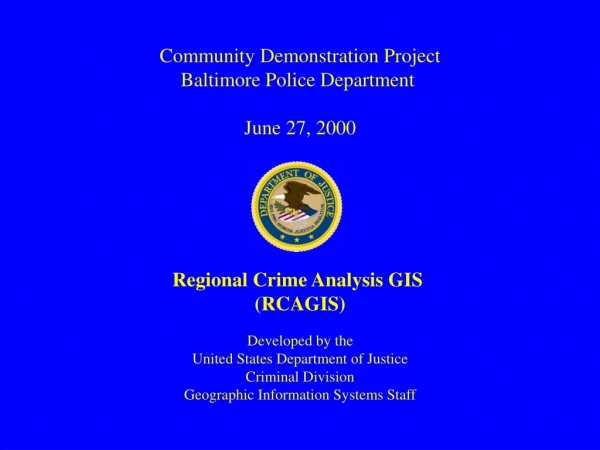 Community Demonstration Project Baltimore Police Department  June 27, 2000
