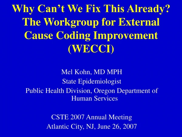 Why Can’t We Fix This Already? The Workgroup for External Cause Coding Improvement (WECCI)