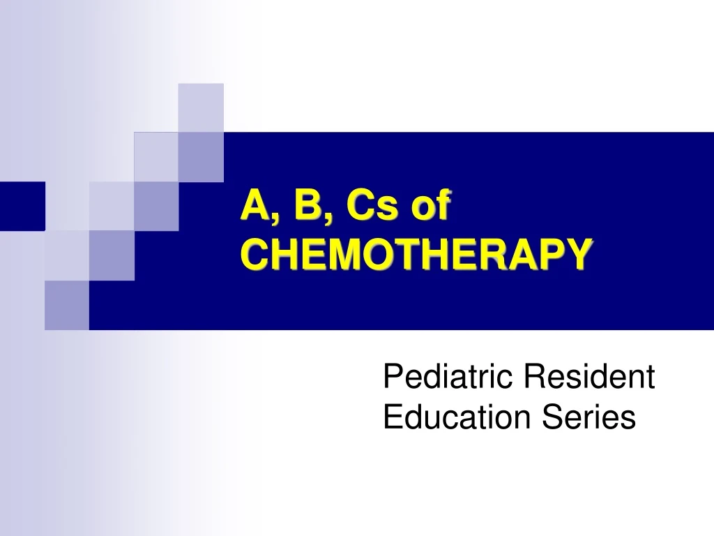 a b cs of chemotherapy