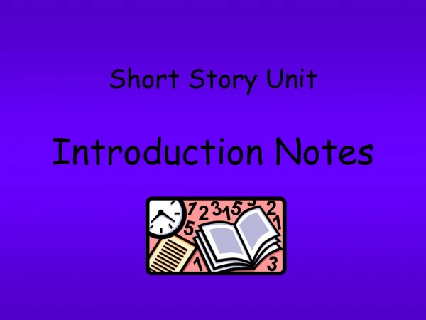 Short Story Unit Introduction Notes