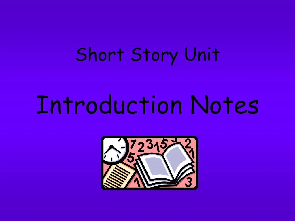 short story unit introduction notes