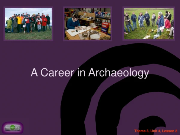 A Career in Archaeology