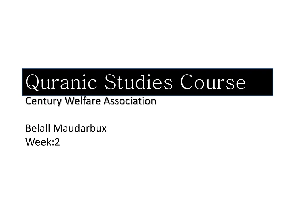 quranic studies course century welfare association belall maudarbux week 2