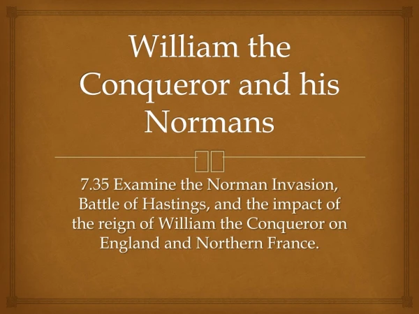 William the Conqueror and his Normans