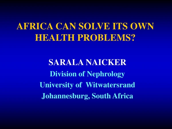 AFRICA CAN SOLVE ITS OWN  HEALTH PROBLEMS?