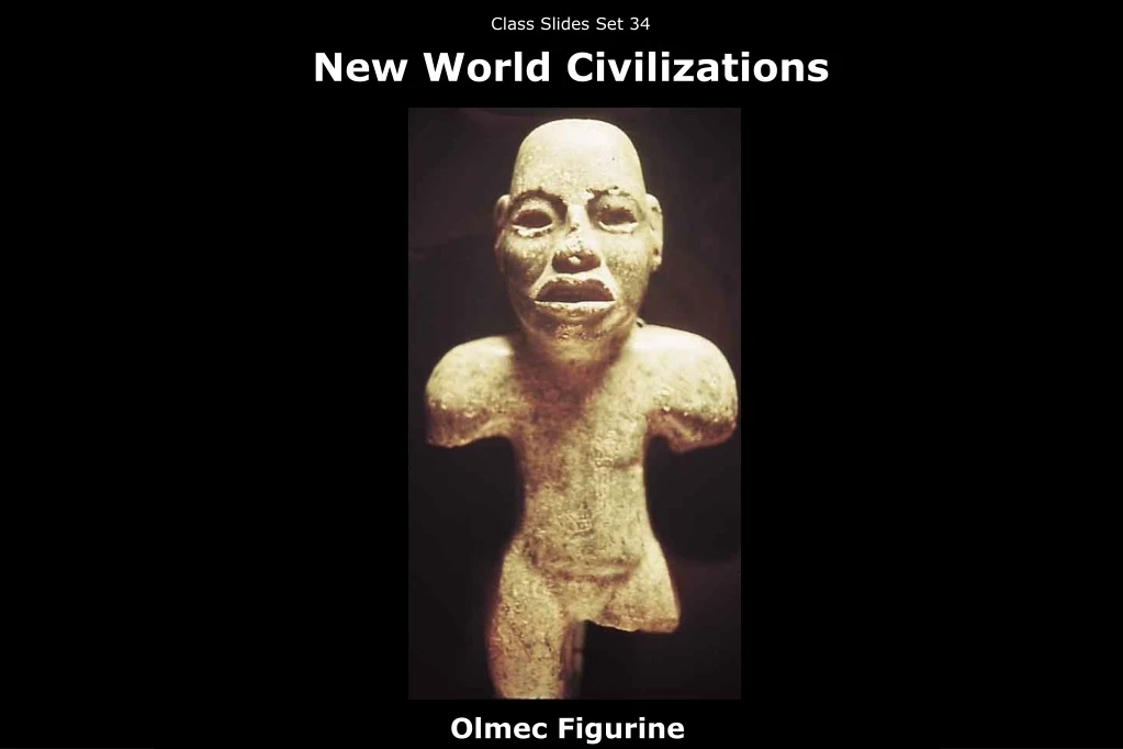 class slides set 34 new world civilizations