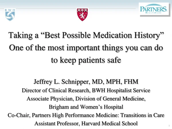 Taking a “Best Possible Medication History” One of the most important things you can do
