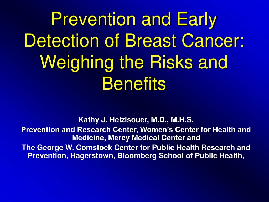 prevention and early detection of breast cancer weighing the risks and benefits
