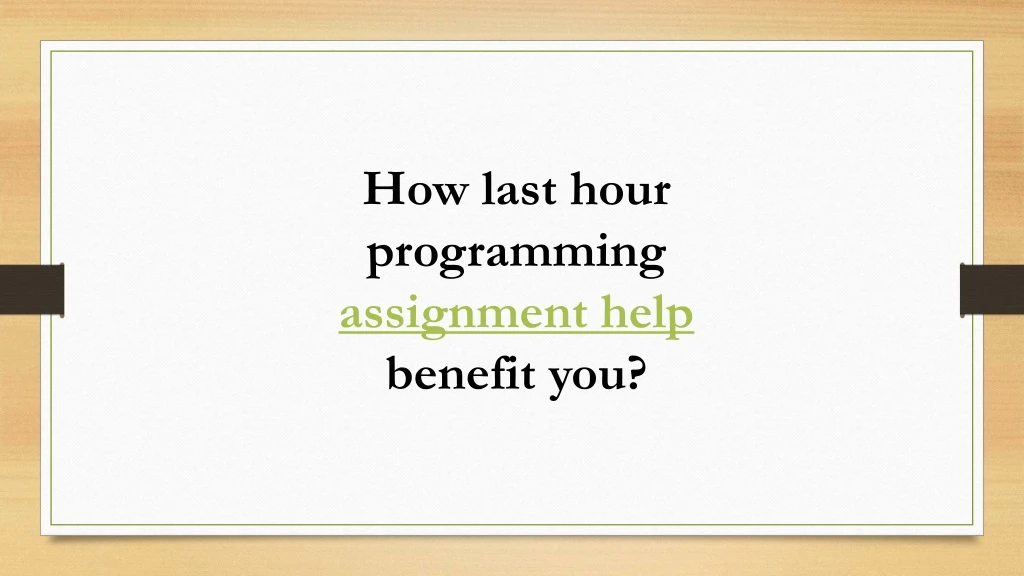 how last hour programming assignment help benefit
