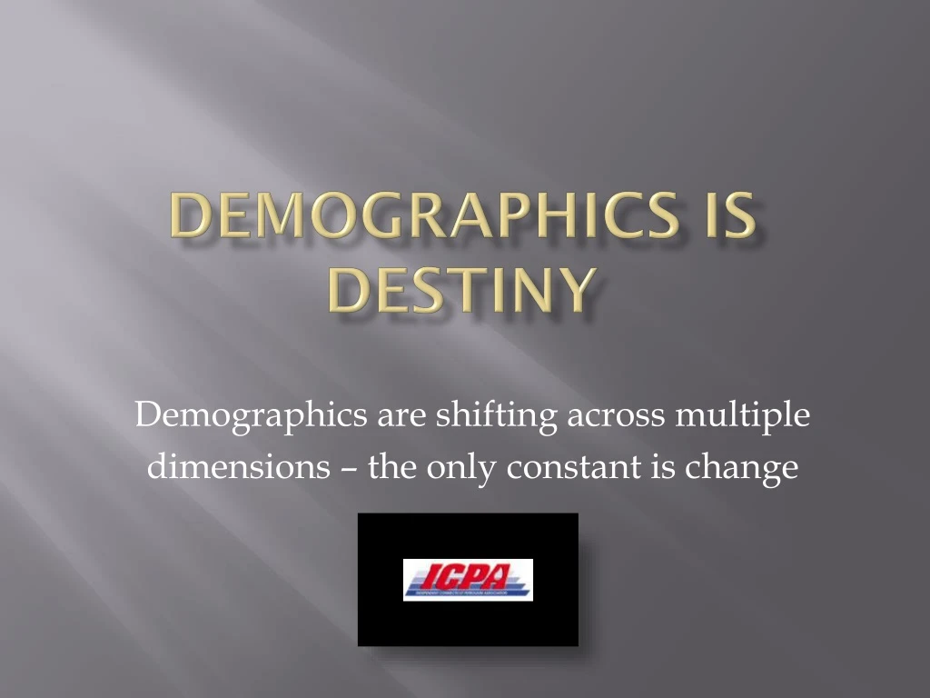 demographics is destiny