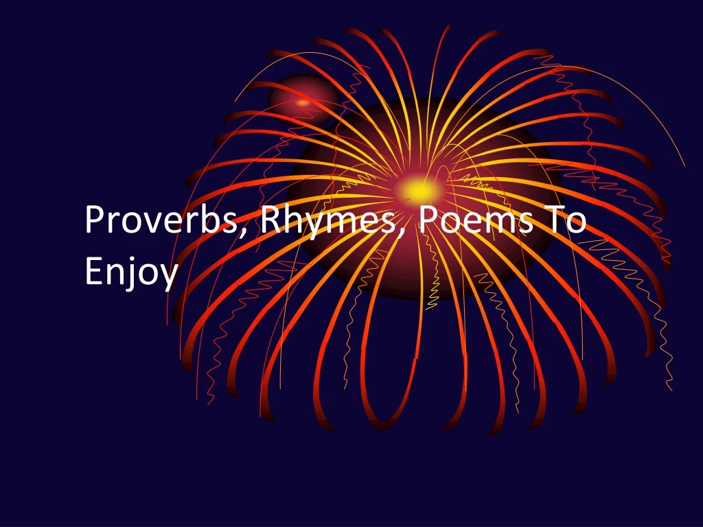 proverbs rhymes poems to enjoy