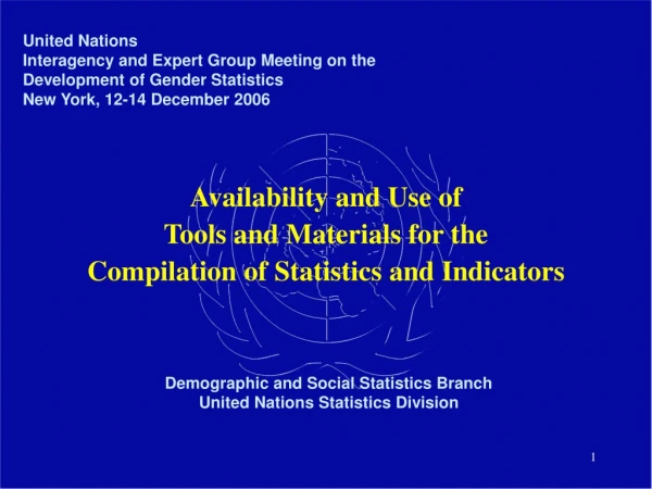 Availability and Use of  Tools and Materials for the Compilation of Statistics and Indicators