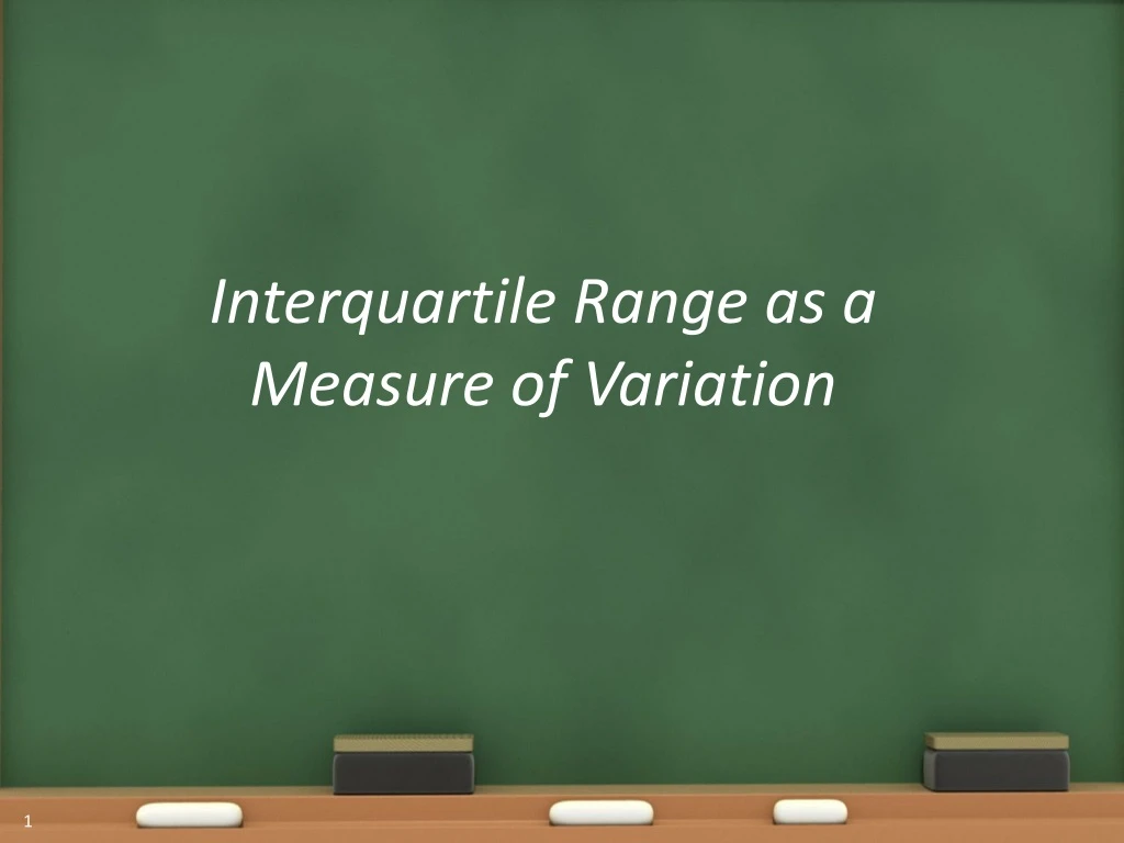 interquartile range as a measure of variation