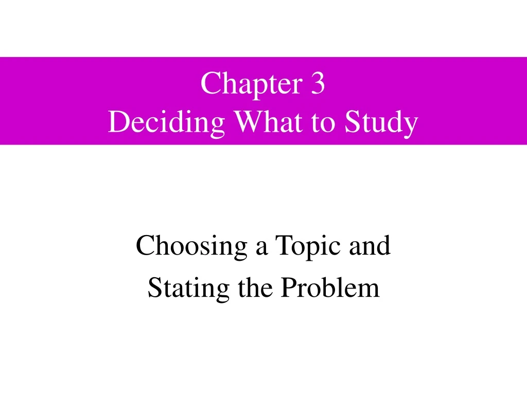 chapter 3 deciding what to study