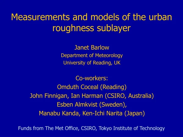 Measurements and models of the urban roughness sublayer