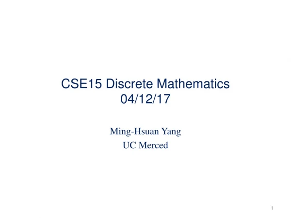 CSE15 Discrete Mathematics 04/12/17