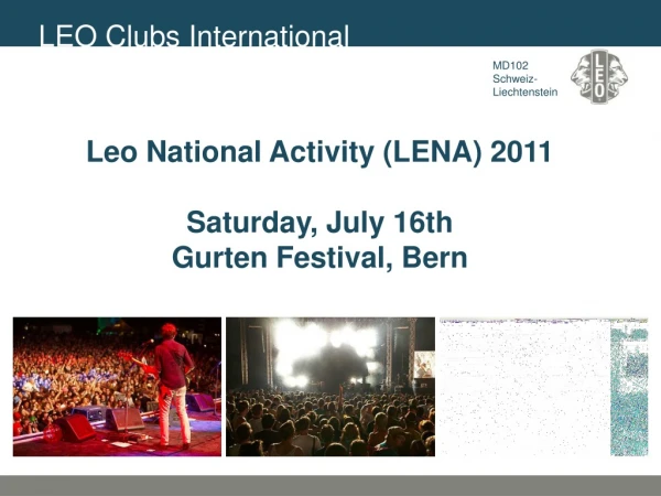 Leo National Activity (LENA) 2011 Saturday, July 16th  Gurten Festival, Bern