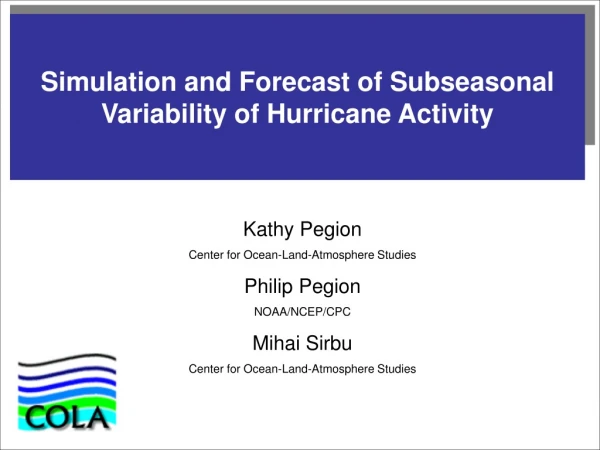 Simulation and Forecast of Subseasonal Variability of Hurricane Activity