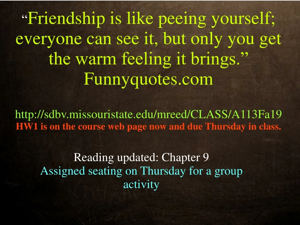 friendship is like peeing yourself everyone