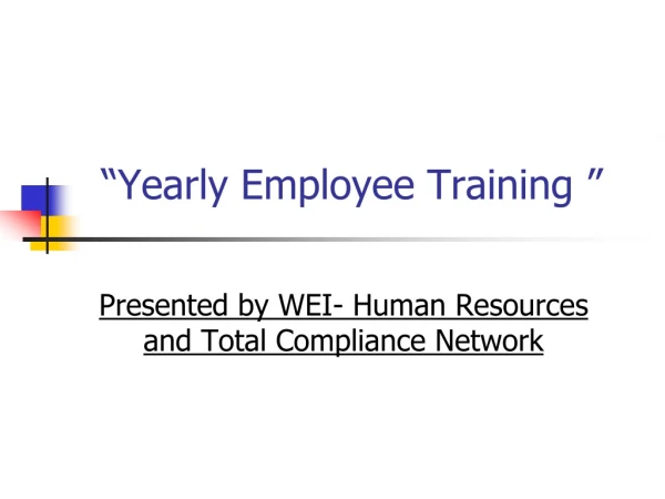 “Yearly Employee Training ”