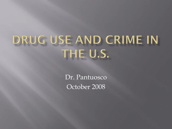 Drug Use and Crime in the U.S.