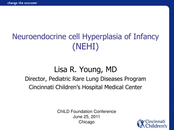 Neuroendocrine cell Hyperplasia of Infancy  (NEHI)