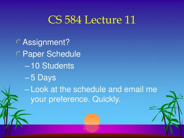 CS 584 Lecture 11