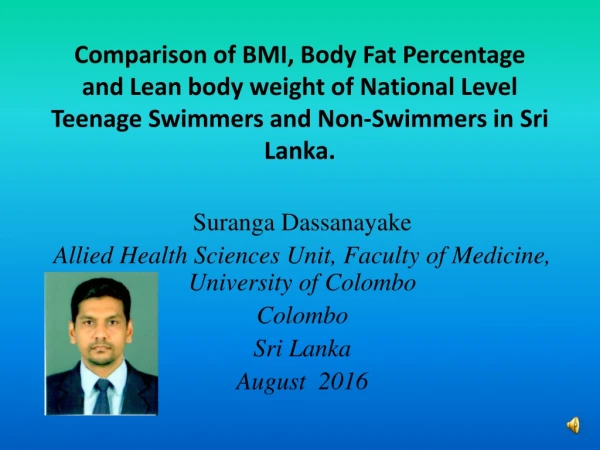 Suranga Dassanayake  Allied Health Sciences Unit, Faculty of Medicine, University of Colombo