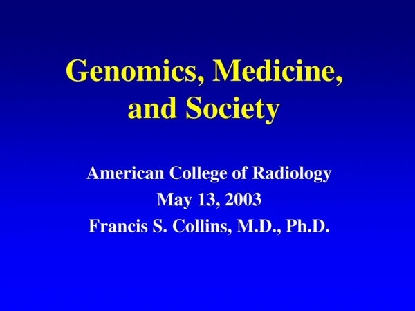 Genomics, Medicine, and Society