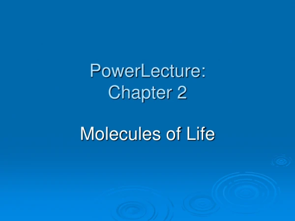 PowerLecture: Chapter 2