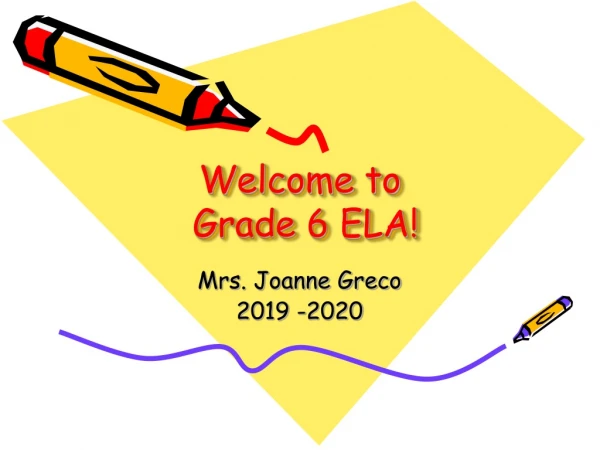 Welcome to  Grade 6 ELA!