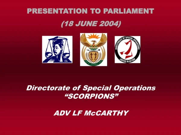 Directorate of Special Operations “SCORPIONS” ADV LF McCARTHY