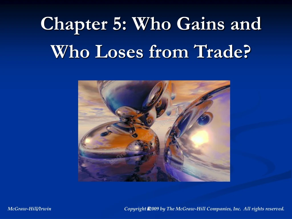 chapter 5 who gains and who loses from trade