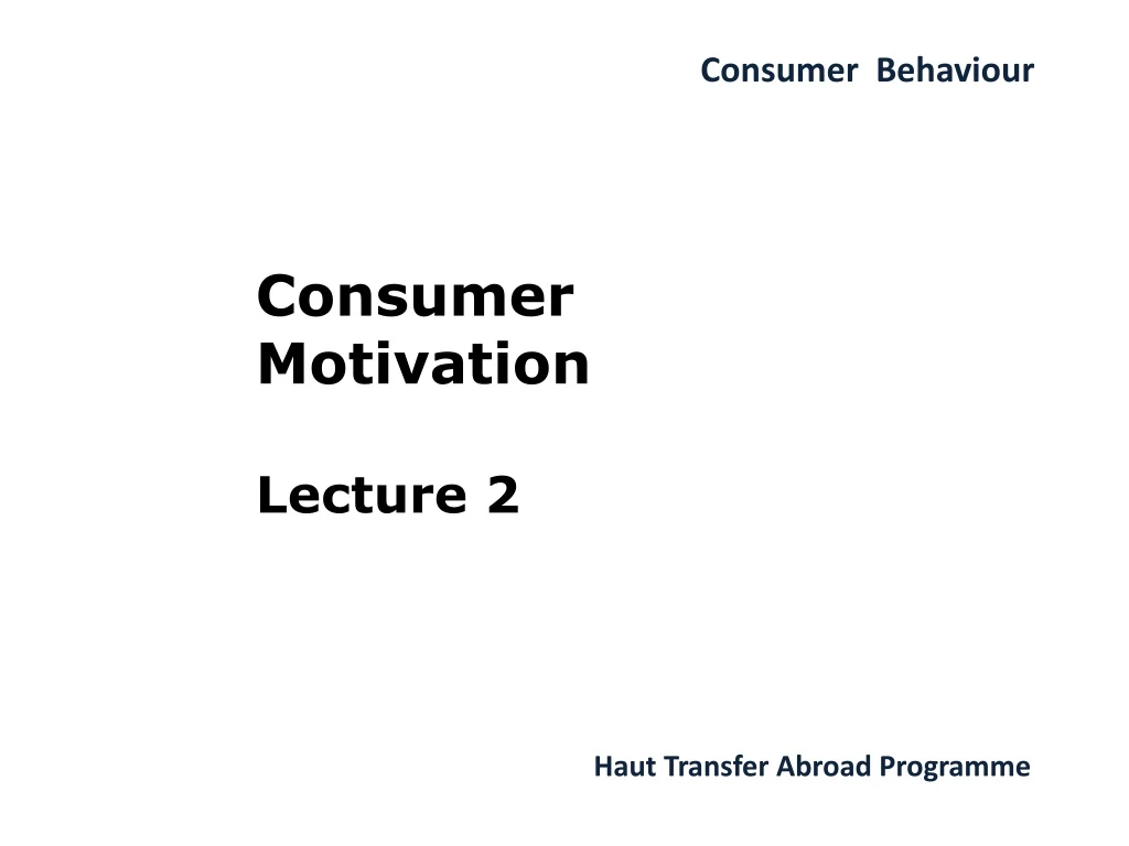 consumer motivation lecture 2
