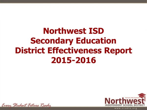 Northwest ISD  Secondary Education District Effectiveness Report 2015-2016