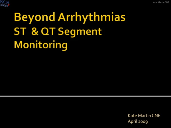 Beyond Arrhythmias ST  &amp; QT Segment Monitoring