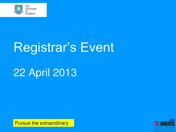 Registrar’s Event 22 April 2013