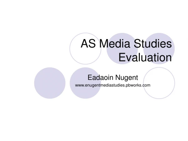 AS Media Studies  Evaluation