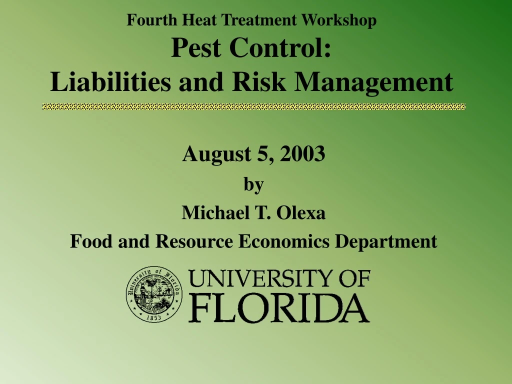 fourth heat treatment workshop pest control liabilities and risk management