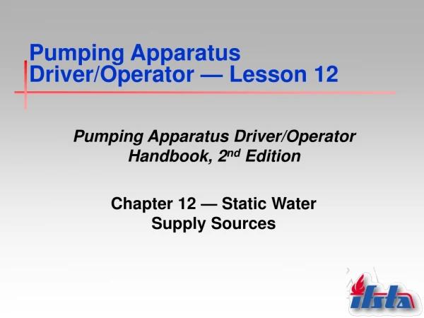 Pumping Apparatus Driver/Operator  —  Lesson 12
