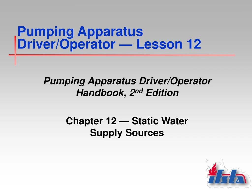 pumping apparatus driver operator lesson 12