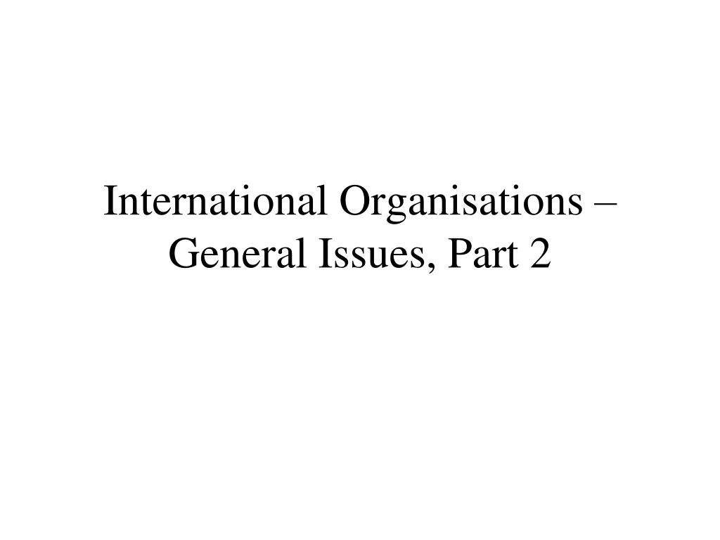 international organisations general issues part 2