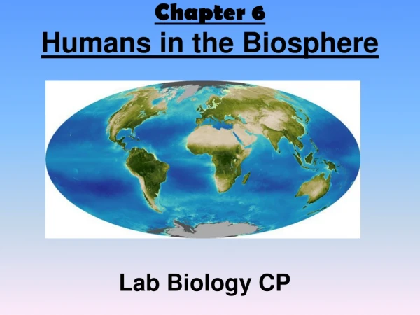 Chapter 6 Humans in the Biosphere