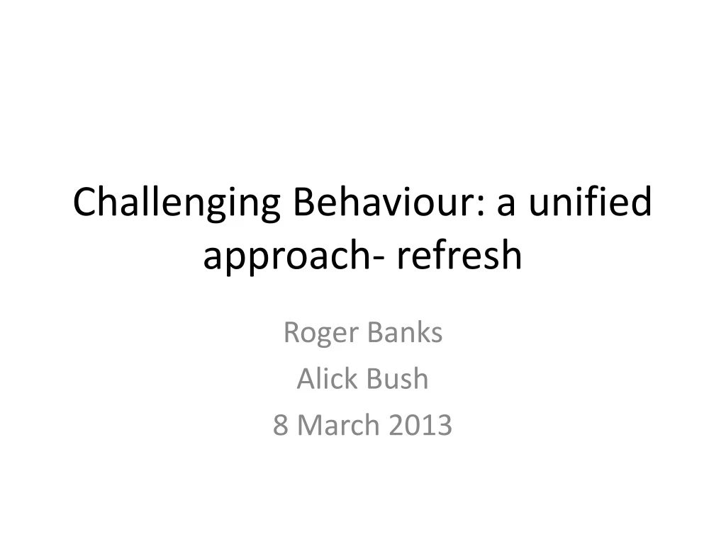 challenging behaviour a unified approach refresh