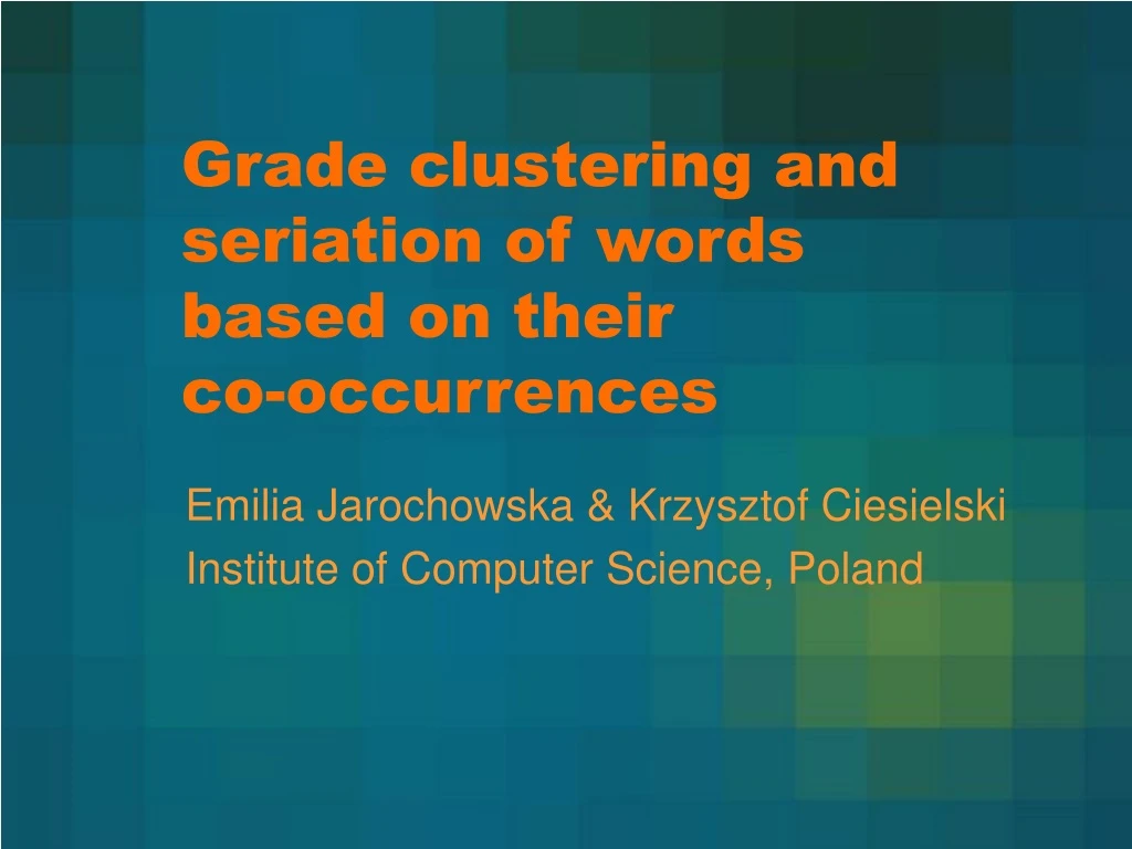 grade clustering and seriation of words based on their co occurrences