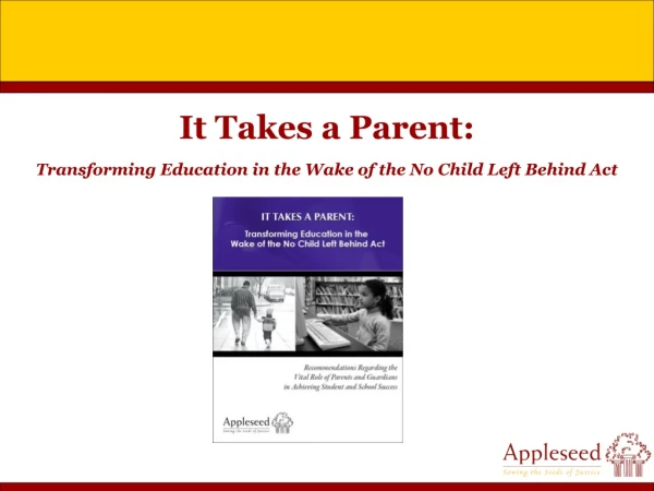 It Takes a Parent: Transforming Education in the Wake of the No Child Left Behind Act