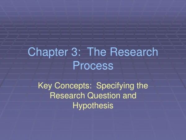 Chapter 3:  The Research Process