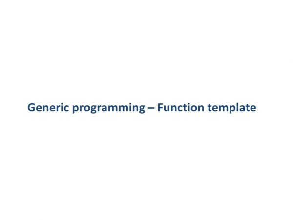 Generic programming – Function template
