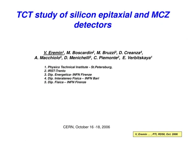 TCT study of silicon epitaxial and MCZ detectors